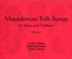 Macedonian Folk Songs for Voice and Tambura Volume 1 0965857905 Book Cover