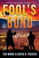 Fool's Bond: A Post-Apocalyptic LitRPG (System Apocalypse: Kismet) 1778551769 Book Cover