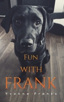 Fun with Frank 1528933249 Book Cover