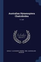 Australian Hymenoptera Chalcidoidea: V. 3/4 1376953684 Book Cover
