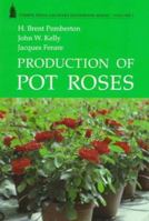 Production of Pot Roses (Growers Handbook Series) 0881923796 Book Cover
