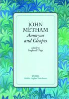 John Metham: Amoryus and Cleopes (TEAMS: Middle English Texts) 1580440169 Book Cover