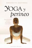 Yoga y perineo (Salud Y Vida Natural) (Spanish Edition) 8415968922 Book Cover