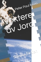 Voktere av Jord: Science Fiction 1700325167 Book Cover