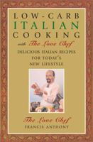 Low-Carb Italian Cooking: with The Love Chef 159077020X Book Cover