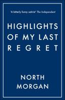 Highlights of My Last Regret 1907536167 Book Cover