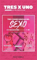 TRES x UNO: Tres consecuencias del sexo B08VX173DW Book Cover