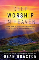 Deep Worship In Heaven 0997837233 Book Cover