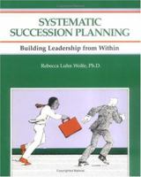 Crisp: Systematic Succession Planning: Building Leadership from Within (Crisp Fifty-Minute Series) 1560523808 Book Cover