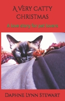 A Very Catty Christmas: A love story for pet lovers (Merry and Bright Romance) B0DWX56TPG Book Cover