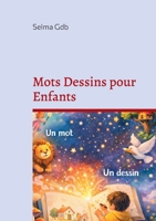 Mots Dessins pour Enfants: Activités sans écran (French Edition) 232266457X Book Cover