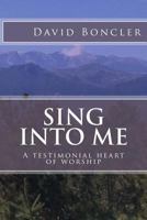 Sing Into Me 1493784374 Book Cover