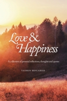 Love & Happiness : A Collection of Personal Reflections and Quotes B09RSQSH5B Book Cover