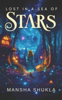 Lost in a Sea of Stars: An Adventure Beyond Worlds B0FVF51LN7 Book Cover