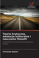 Teoria krytyczna, edukacja kulturalna i nauczanie filozofii 6209094848 Book Cover