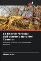 Le riserve forestali dell'estremo nord del Camerun (Italian Edition) 6200756775 Book Cover