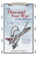 The Thousand Year War in the Mideast: How It Affects You Today (An Uncle Eric Book) 0942617320 Book Cover