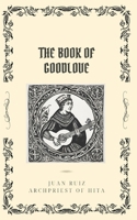 The Book of Good Love B0DRGKSC44 Book Cover