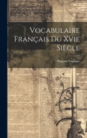 Vocabulaire Français Du Xvie Siècle 1020396873 Book Cover