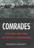 Comrades: The Rise and Fall of World Communism 0719561477 Book Cover