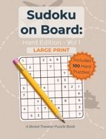 Sudoku on Board: Hard Edition - Vol 1 (Large Print) 196957805X Book Cover