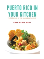 Puerto Rico in your Kitchen B0CPJPQW9X Book Cover
