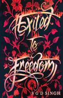 Exiled to Freedom 1717146481 Book Cover