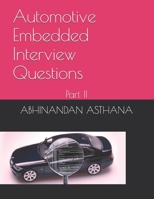 Automotive Embedded Interview Questions: Part II 1520595085 Book Cover