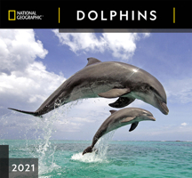 National Geographic Dolphins 2021 Wall Calendar 1772184977 Book Cover