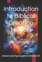 Introduction to Biblical Creation Models B0DVCD3GH3 Book Cover