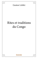 Rites et traditions du Congo (French Edition) 2414392010 Book Cover