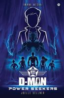 D-Man: Power Seekers 1946556378 Book Cover