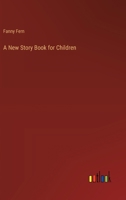 A New Story Book for Children 3368927957 Book Cover