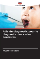 Adis de diagnostic pour le diagnostic des caries dentaires 6206326241 Book Cover