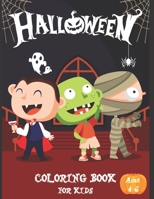 Halloween Coloring Book For Kids Ages 4-6: Happy Halloween Coloring Book for Children's | A Fun Children Coloring book for Halloween | Great Halloween gift for Boys and Girls Ages 2-4 / 4-6 B08JLQLSL2 Book Cover