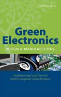 Green Electronics Design and Manufacturing 0071495940 Book Cover