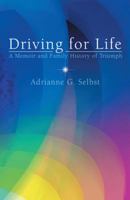 Driving for Life: A Memoir and Family History of Triumph 1475995881 Book Cover