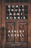 Don't Trust Aunt Konnie B0G34KCZYW Book Cover