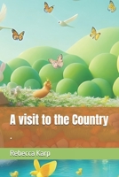 A visit to the Country B0D8RDH514 Book Cover