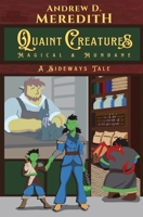Quaint Creatures: Magical & Mundane: A Sideways Tale B0GL1LC5P4 Book Cover
