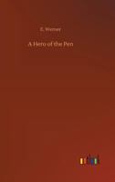 Hero of the Pen (Classic Reprint) 1523727322 Book Cover