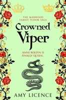 Crowned Viper: Anne Boleyn is finally queen... (The Marwood Family Tudor Saga) 0854958851 Book Cover