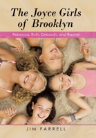 The Joyce Girls of Brooklyn: Rebecca, Ruth, Deborah, and Rachel 1663213690 Book Cover