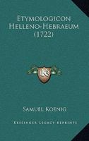 Etymologicon Helleno-Hebraeum (1722) 1166061760 Book Cover