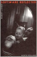 Software Reflected: The Socially Responsible Programming of Our Computers 0444863729 Book Cover