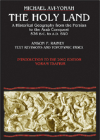 The Holy Land: A Historical Geography from the Persian to the Arab Conquest 9652205028 Book Cover