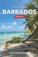 Experience Barbados 2025/2026: The Only Guide You’ll Need for an unforgettable Trip: Local Recommendation, Hidden Gems, Insider Tips and Must-See Attractions B0FHF2XRPQ Book Cover
