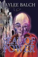 Seal of Power 1543402135 Book Cover