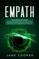 Empath: THIS BOOK INCLUDES A survival guide, Empath healing and Highly sensitive people. How to manage emotions and avoid narcissistic abuse. Develop your gift and master your intuition. 1709205210 Book Cover