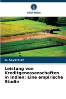 Leistung von Kreditgenossenschaften in Indien: Eine empirische Studie 6207335678 Book Cover